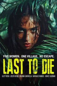 Last To Die (2025)