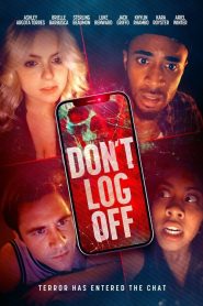 Don t Log Off (2025)